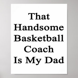 Affiche Ce Beau Entraîneur De Basket Est Mon Père