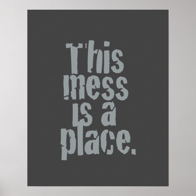 Affiche Ce désordre est un endroit. (Devant)