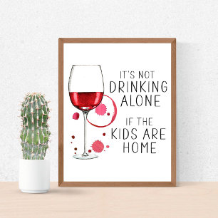 Affiche "Ce n'est pas boire seul si les enfants sont à la