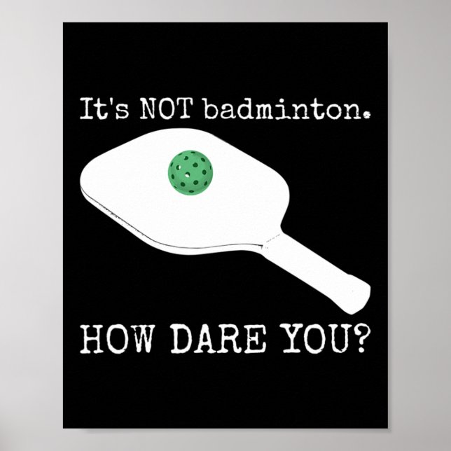 Affiche Ce n'est pas Dminton Comment Osez-vous - Drôle Pic (Devant)