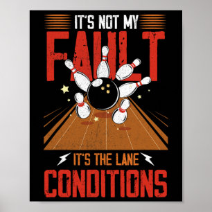 Affiche Ce n'est pas ma faute, c'est le bol des conditions