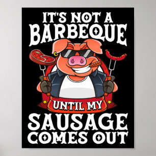 Affiche Ce n'est pas un barbecue avant que ma saucisse ne