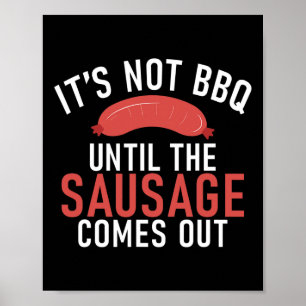 Affiche Ce N'Est Pas Un Barbecue Jusqu'À Ce Que La Sauciss