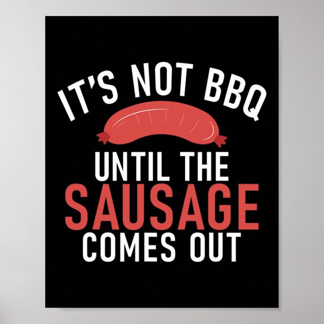 Affiche Ce N'Est Pas Un Barbecue Jusqu'À Ce Que La Sauciss (Devant)