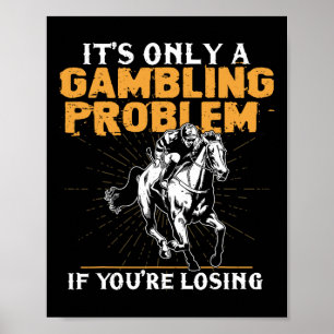 Affiche Ce n'est qu'un problème de jeu si vous perdez du t