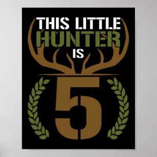 Affiche Ce Petit Chasseur A 5 Ans 5E Anniversaire Dee