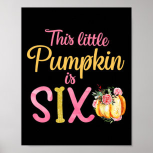 Affiche Ce Petit Citrouille Est Six 6E Anniversaire Gir