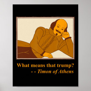 Affiche Ce que signifie Trump Timon Athens Shakespeare Quo