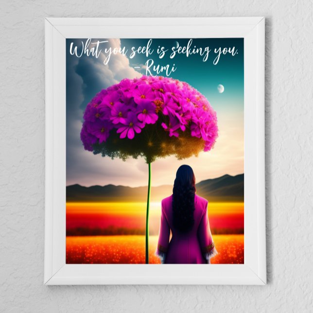 Affiche Ce que vous recherchez Citation Rumi Dreamscape (12x16 framed as shown, or mount with large border mat in a coordinating color.)