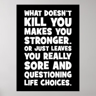 Affiche Ce qui ne vous tue pas vous rend plus forte et drô