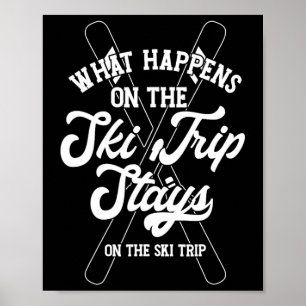 Affiche Ce qui se passe lors du voyage de ski reste lors d