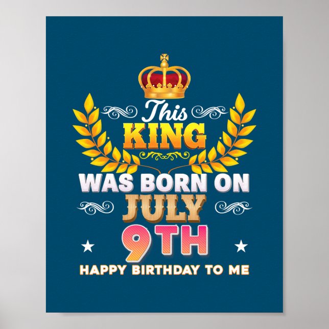Affiche Ce Roi Est Né Le 9 Juillet Joyeux Anniversaire (Devant)