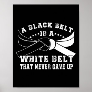 Affiche Ceinture Noire Et Ceinture Blanche N'Abandonnent J