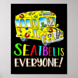 Affiche Ceintures de sécurité à tous Fun Magic School Bus