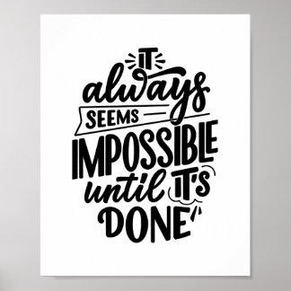 Affiche Cela semble toujours impossible jusqu'à ce que ce