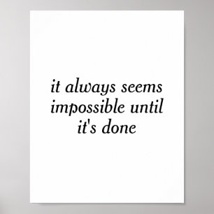 Affiche cela semble toujours impossible tant que ce n'est 