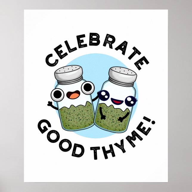 Affiche Célébrez le bon Thyme amusant Nourriture Herb Pun (Devant)