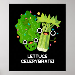 Affiche Celerybrate de laitue Funny Veggie Pun Dark BG