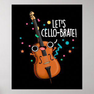 Affiche Cello-brate Funny Cello Pun Dark BG