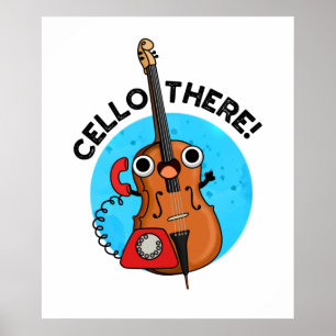 Affiche Cello There Funky Music Instrument Pun