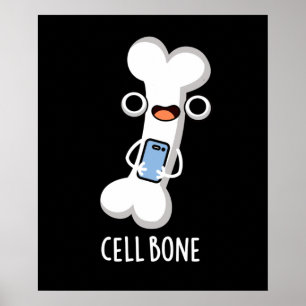 Affiche Cellule Os Funny Cellule Téléphone Pun Dark BG