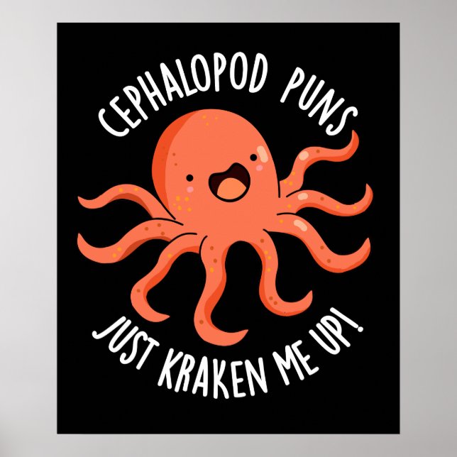 Affiche Céphalopod Puns Just Kraken Me Up Pun Dark BG (Devant)