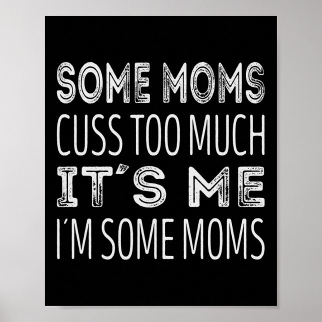 Affiche Certaines mamans en consomment trop. C'est moi, de (Devant)