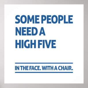 Affiche Certaines personnes ont besoin d'un high five