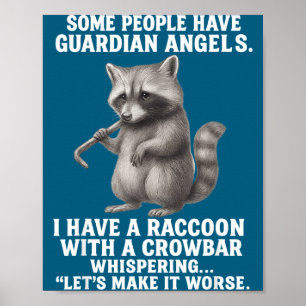 Affiche Certaines personnes ont des anges gardiens j'ai un
