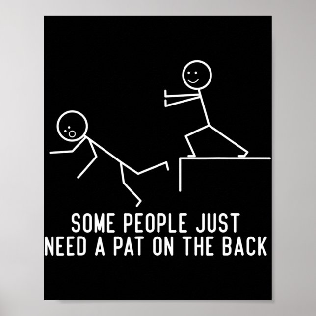 Affiche Certaines Personnes Ont Juste Besoin D'Un Pat Sur  (Devant)