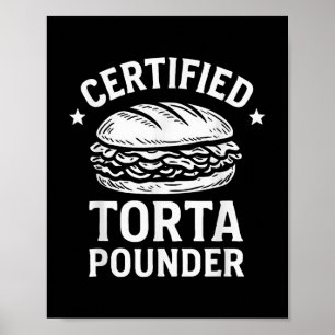 Affiche Certifié Torta Pounder Funny Torta Meme Sandwich