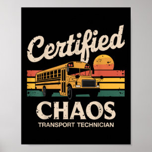 Affiche Certified Chaos Transport Technician School Bus Dr