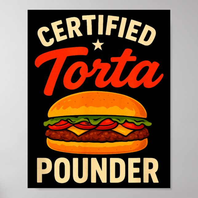Affiche Certified Torta Under Funny Mexican Food Sandwich  (Devant)