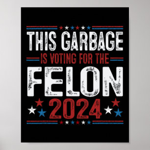 Affiche Ces ordures votent pour le criminel drôle Trump 2