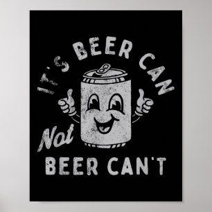 Affiche C'est Bière Peut Pas Bière Ne Peut Pas