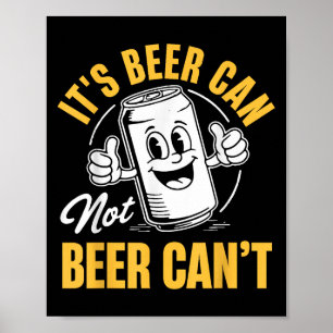 Affiche C'est bière peut pas bière peut pas drôle amateur