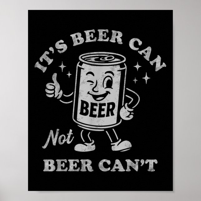 Affiche C'est Bière Peut Pas Bière Peut Pas Drôle De Boire (Devant)