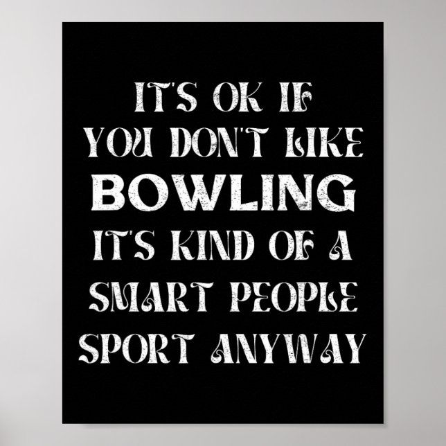 Affiche C'est bon si tu n'aimes pas Bowling Funny dire à q (Devant)