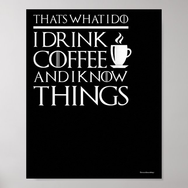 Affiche C'est ce que je fais je bois du café et je connais (Devant)