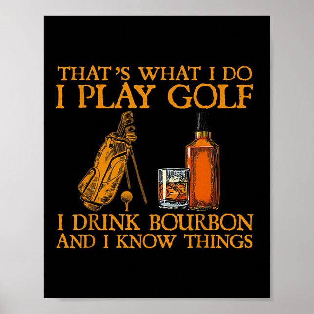 Affiche C'est ce que je fais je joue au golf je bois du bo (Devant)
