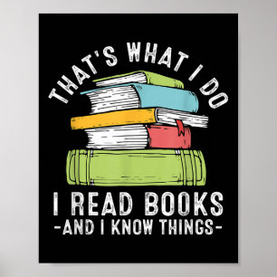 Affiche C'est ce que je fais je lis des livres et je conna