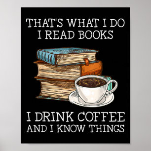 Affiche C'est ce que je fais je lis des livres je bois du
