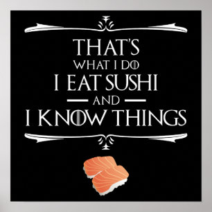 Affiche C'est Ce Que Je Fais Je Mange Des Sushis Et Je Sai