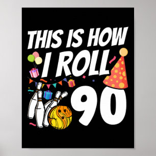 Affiche C'est comme ça que je roule 90 quilles 90e anniver