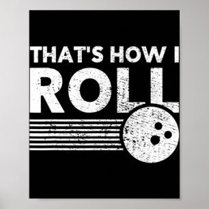 Affiche C'est comme ça que je roule Fun Bowling pour homme