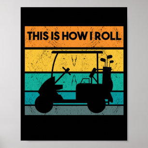 Affiche C'Est Comme Ça Que Je Roule Funny Retro Golf Cart