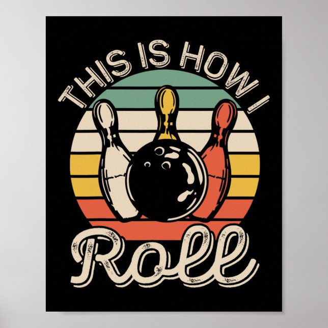Affiche C'est comme ça que je roule Rétro Bowling Quilleur (Devant)