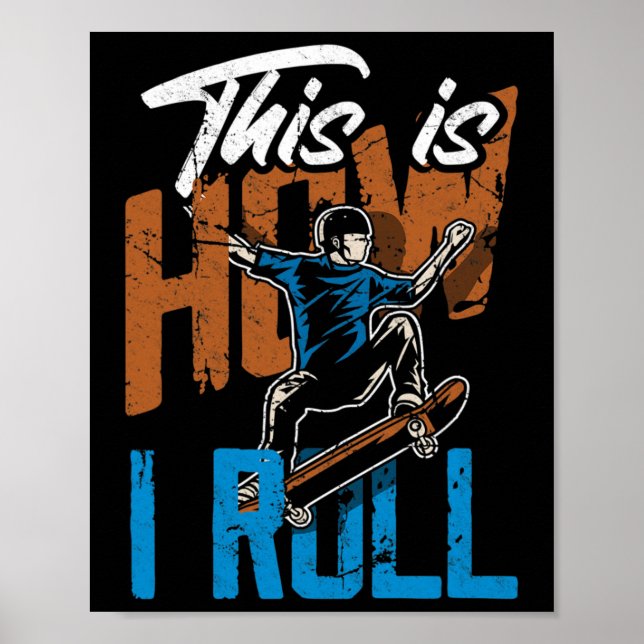 Affiche C'est comme ça que je roule - Skateboard drôle  (Devant)