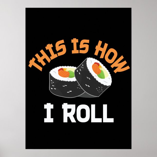 Affiche C'Est Comme Ça Que Je Roule - Sushi Drôle (Devant)