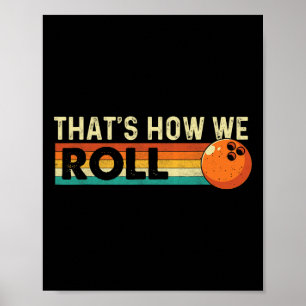 Affiche C'est comme ça que nous roulons - Bowling Bowler